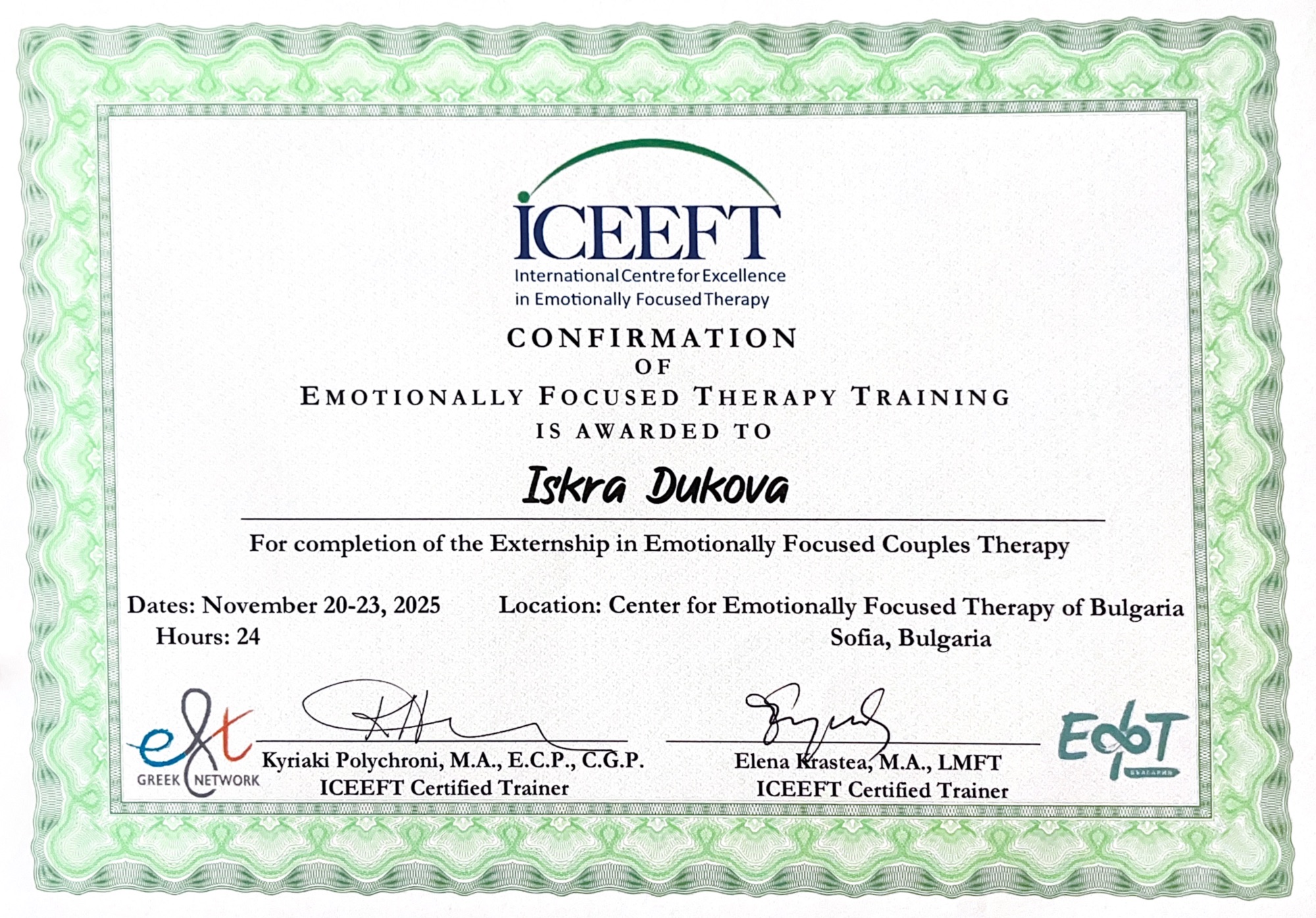 EMOTIONALLY FOCUSED THERAPY TRAINING IS AWARDED TO Iskra Dukova EMOTIONALLY FOCUSED THERAPY TRAINING<br />
IS AWARDED TO<br />
Iskra Dukova